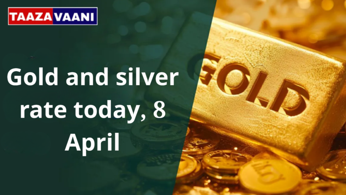 Gold, silver rate today, 8 April: Check l price of 24 kt, 22 kt, 18 kt gold and 10 gm, 100 gm, 1 kg silver